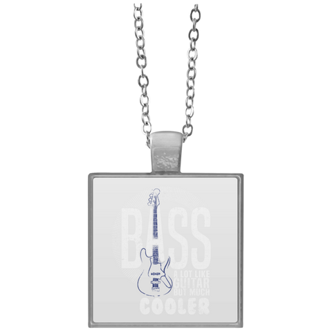 Bass A Lot Like Guitar But Much Cooler Bass Player T Shirts  UN4684 Square Necklace
