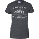 A Day Without My Bass Guitar Shirt Bass Player Shirt  G200L Gildan Ladies' 100% Cotton T-Shirt