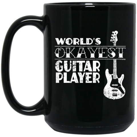 Worlds Okayest Guitar Player T Shirt Guitar Player Gift  BM15OZ 15 oz. Black Mug