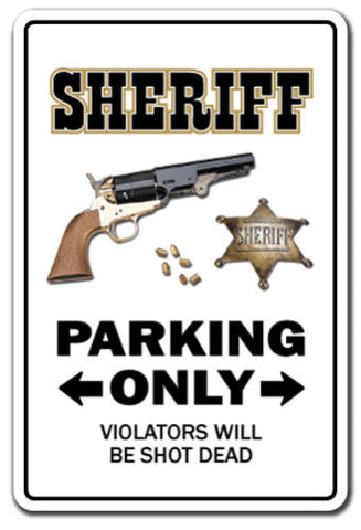 Sheriff Novelty Sign Parking Sign - Free Shipping