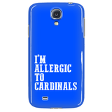 I'm Allergic To Cardinals Phone Case