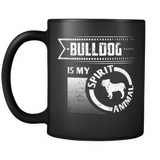 Bulldog Is My Spirit Animal Coffee Mug
