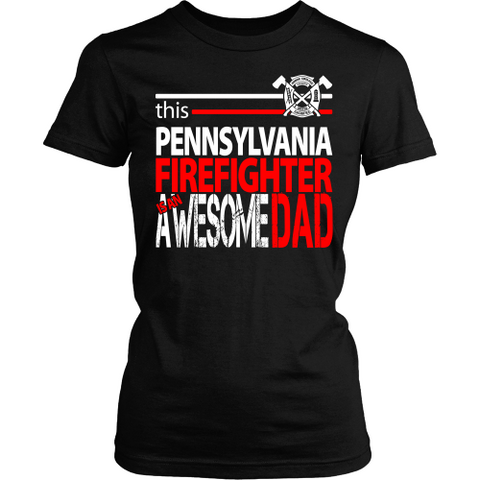Awesome Pennsylvania Firefighter Dad - Shoppzee