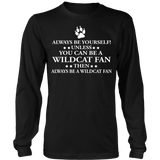 Always Be Yourself Unless You Can Be A Wildcat Fan - Shoppzee