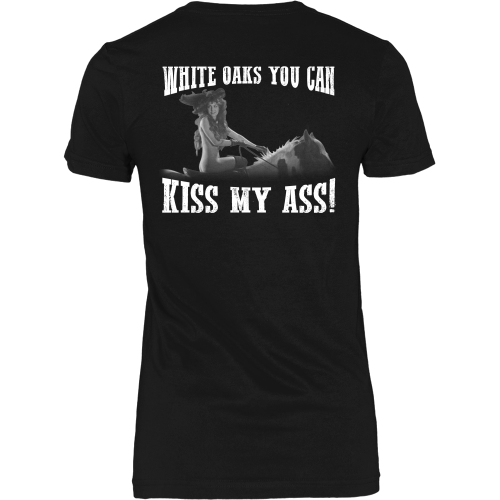White Oaks, Kiss My Ass (backside design) – Shoppzee
