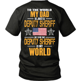My Dad The Deputy Sheriff (backside design)