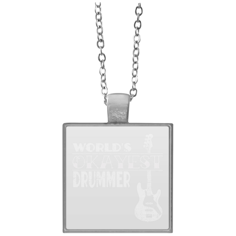 Drummer Gift Worlds Okayest Drummer T Shirt  UN4684 Square Necklace