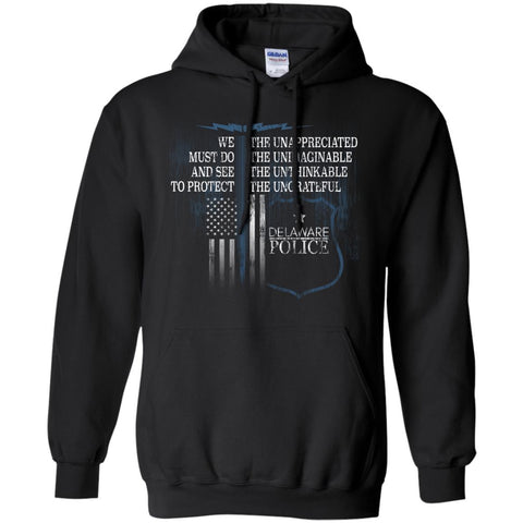 Delaware Police Support Law Enforcement The Unappreciated  G185 Gildan Pullover Hoodie 8 oz.