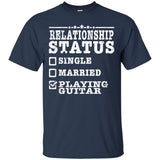 Relationship Status Playing Guitar Shirt Guitarist Gift