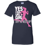 I Run Like A Girl Try To Keep Up  G200L Gildan Ladies' 100% Cotton T-Shirt