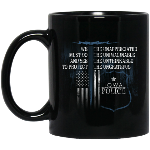 Iowa Police Shirt Law Enforcement Support The Unappreciated  BM11OZ 11 oz. Black Mug