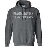 Playing Guitar My Therapy Guitar Player Shirt  G185 Gildan Pullover Hoodie 8 oz.