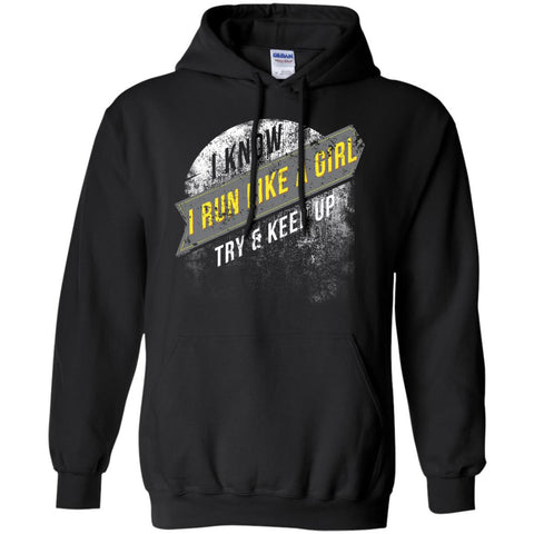 Run Like A Girl Try Keep Up Running Gag Gift  G185 Gildan Pullover Hoodie 8 oz.