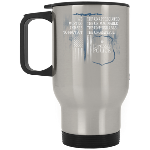 Tennessee Police Support Law Enforcement The Unappreciated  XP8400S Silver Stainless Travel Mug
