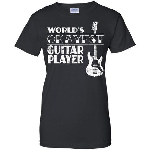 Worlds Okayest Guitar Player T Shirt Guitar Player Gift  G200L Gildan Ladies' 100% Cotton T-Shirt
