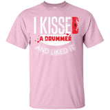 I Kissed A Drummer And Liked It