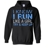 I-Run-Like-A-Girl-Try-&-Keep-Up-Running-Shirts-Women-Funny copy  G185 Gildan Pullover Hoodie 8 oz.