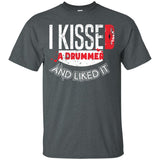 I Kissed A Drummer And Liked It