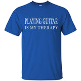 Playing Guitar My Therapy Guitar Player Shirt