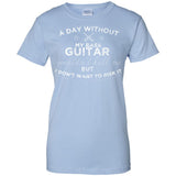 A Day Without My Bass Guitar Shirt Bass Player Shirt