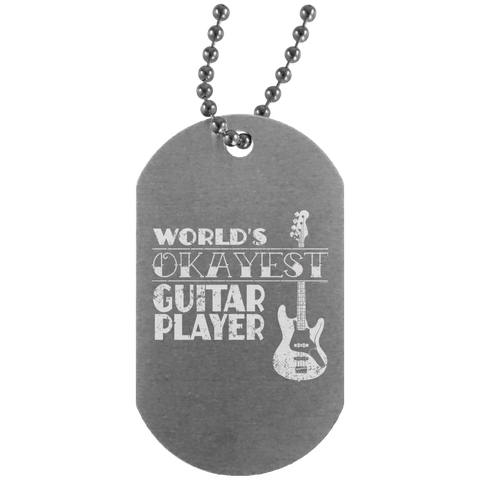 Worlds Okayest Guitar Player T Shirt Guitar Player Gift  UN4004 Silver Dog Tag