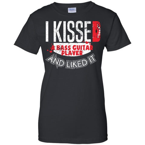 Kissed A Bass Guitar Player Liked It Bass Player WIfe  G200L Gildan Ladies' 100% Cotton T-Shirt