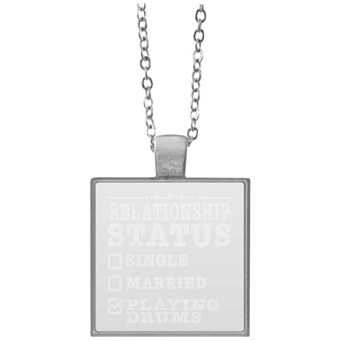 Relationship Status Playing Drums Shirt Drummer Gift  UN4684 Square Necklace