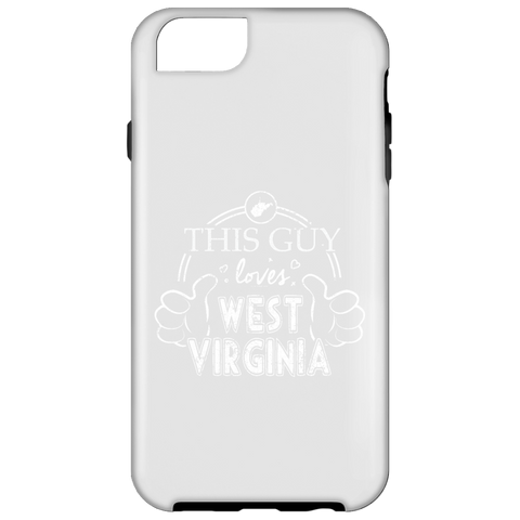 This Guy Loves West Virginia  iPhone 6 Tough Case