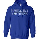 Playing Guitar My Therapy Guitar Player Shirt  G185 Gildan Pullover Hoodie 8 oz.