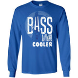 Bass A Lot Like Guitar But Much Cooler Bass Player T Shirts  G240 Gildan LS Ultra Cotton T-Shirt