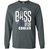 Bass A Lot Like Guitar But Much Cooler Bass Player T Shirts  G240 Gildan LS Ultra Cotton T-Shirt