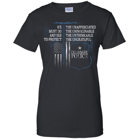 Delaware Police Support Law Enforcement The Unappreciated  G200L Gildan Ladies' 100% Cotton T-Shirt