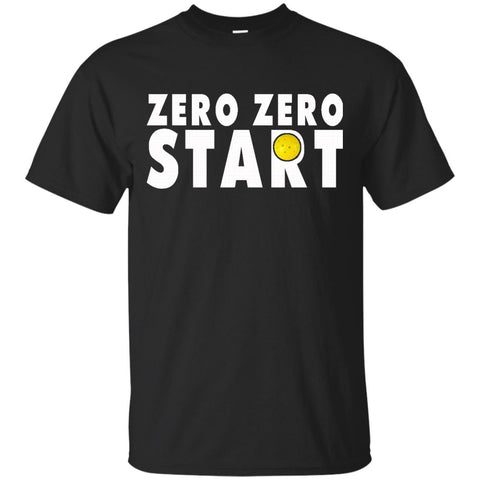Zero Zero Start Pickleball Shirt Pickleball Gift Shirt