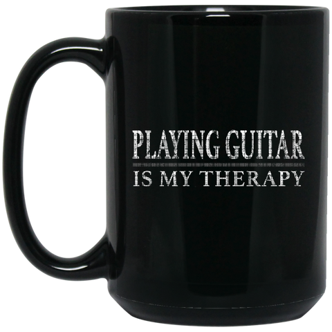 Playing Guitar My Therapy Guitar Player Shirt  BM15OZ 15 oz. Black Mug
