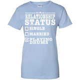 Relationship Status Playing Drums Shirt Drummer Gift