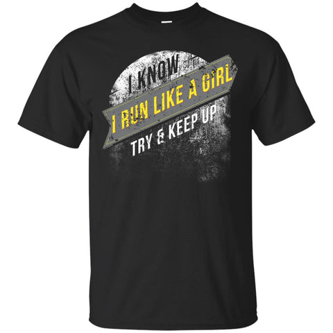 Run Like A Girl Try Keep Up Running Gag Gift