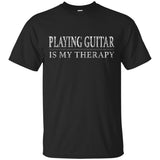 Playing Guitar My Therapy Guitar Player Shirt