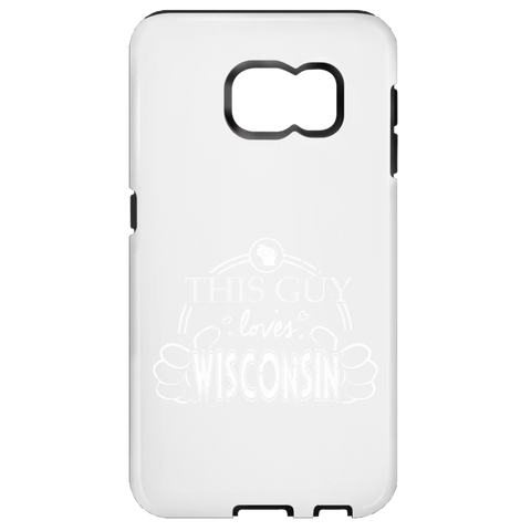 This Guy Loves Wisconsin  Samsung Galaxy S7 Tough Case