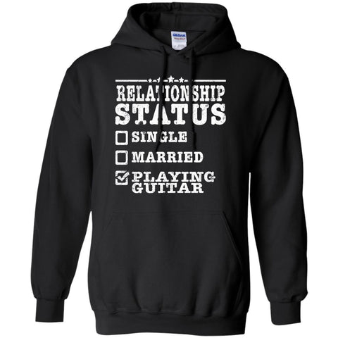 Relationship Status Playing Guitar Shirt Guitarist Gift  G185 Gildan Pullover Hoodie 8 oz.