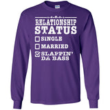 Relationship Status Slappin Da Bass Shirt Bass Player Shirt