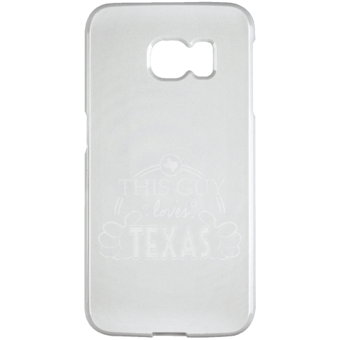 This Guy Loves Texas  Samsung Galaxy S6 Edge Case