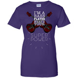 Bass Player T Shirt Im A Bass Player Whats Your Superpower