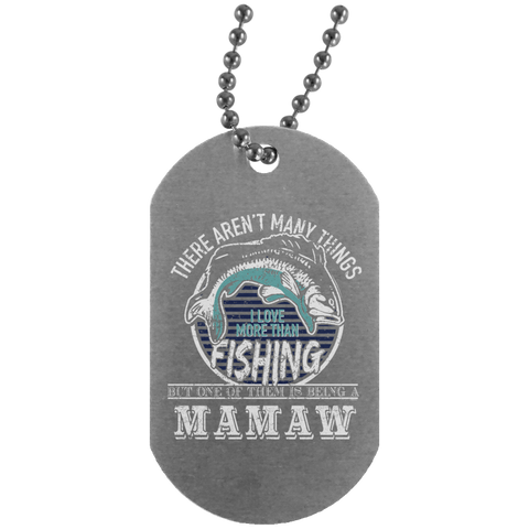 Fishing-And-Being-Mamaw-Funny-Bass-Fishing-Shirt  UN4004 Silver Dog Tag