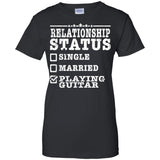 Relationship Status Playing Guitar Shirt Guitarist Gift  G200L Gildan Ladies' 100% Cotton T-Shirt