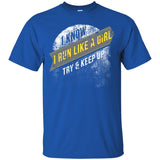 Run Like A Girl Try Keep Up Running Gag Gift
