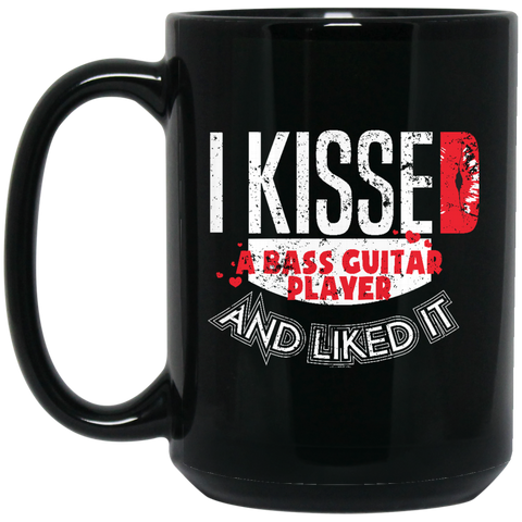 Kissed A Bass Guitar Player Liked It Bass Player WIfe  BM15OZ 15 oz. Black Mug