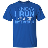 I-Run-Like-A-Girl-Try-&-Keep-Up-Running-Shirts-Women-Funny copy
