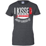 I Kissed A Drummer And Liked It  G200L Gildan Ladies' 100% Cotton T-Shirt