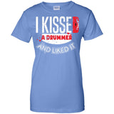 I Kissed A Drummer And Liked It