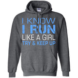 I-Run-Like-A-Girl-Try-&-Keep-Up-Running-Shirts-Women-Funny copy  G185 Gildan Pullover Hoodie 8 oz.